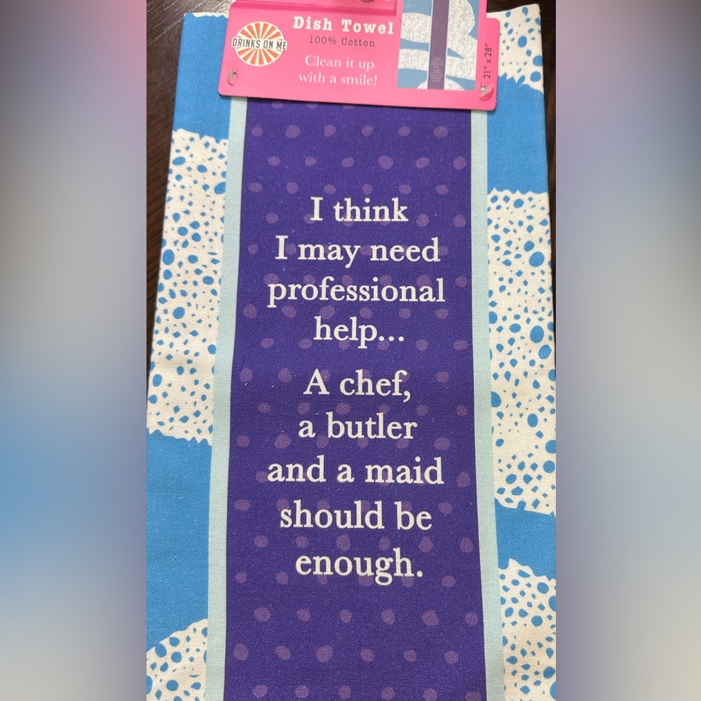 NWT 100% Cotton Dish Towel Great Gift Funny Saying